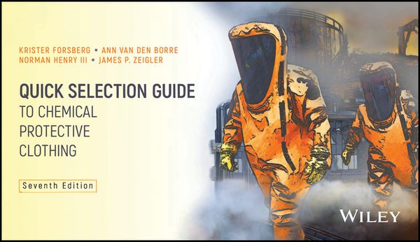 Quick Selection Guide to Chemical Protective Clothing | 7:e upplagan