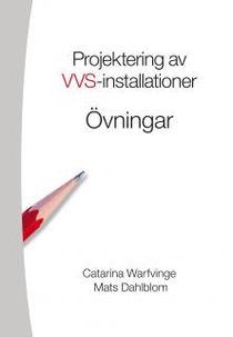 Projektering av VVS-installationer - Övningsbok