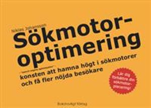 Sökmotoroptimering - "search engine optimization" - konsten att hamna högt i sökmotorer och få fler nöjda besökare