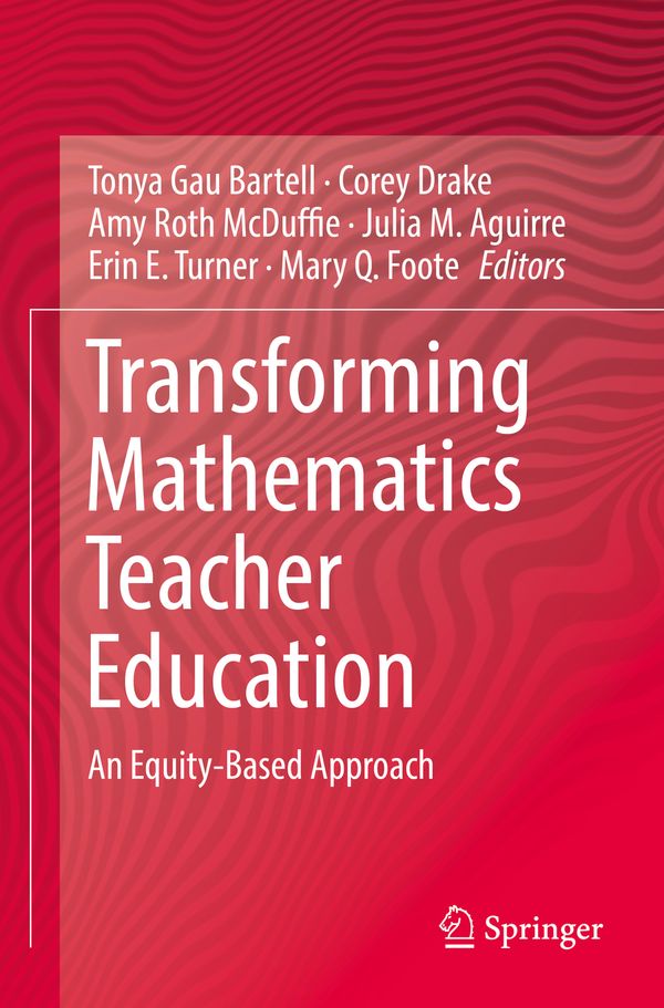 Transforming Mathematics Teacher Education: An Equity-Based Approach | 1:a upplagan
