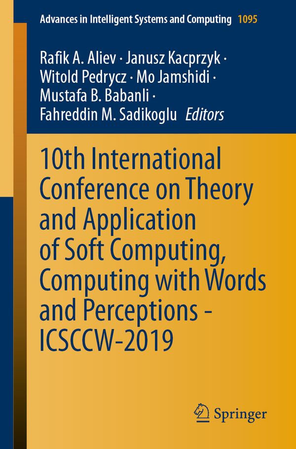 10th International Conference on Theory and Application of Soft Computing, Computing with Words and Perceptions - ICSCCW-2019 | 1:a upplagan