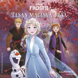 Lätt att läsa: Frost 2 - Elsas magiska resa