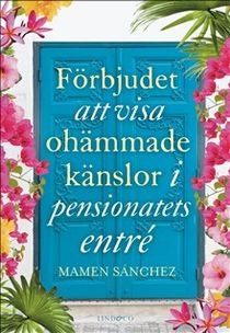 Förbjudet att visa ohämmade känslor i pensionatets entré