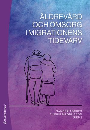 Äldrevård och omsorg i migrationens tidevarv | 1:a upplagan