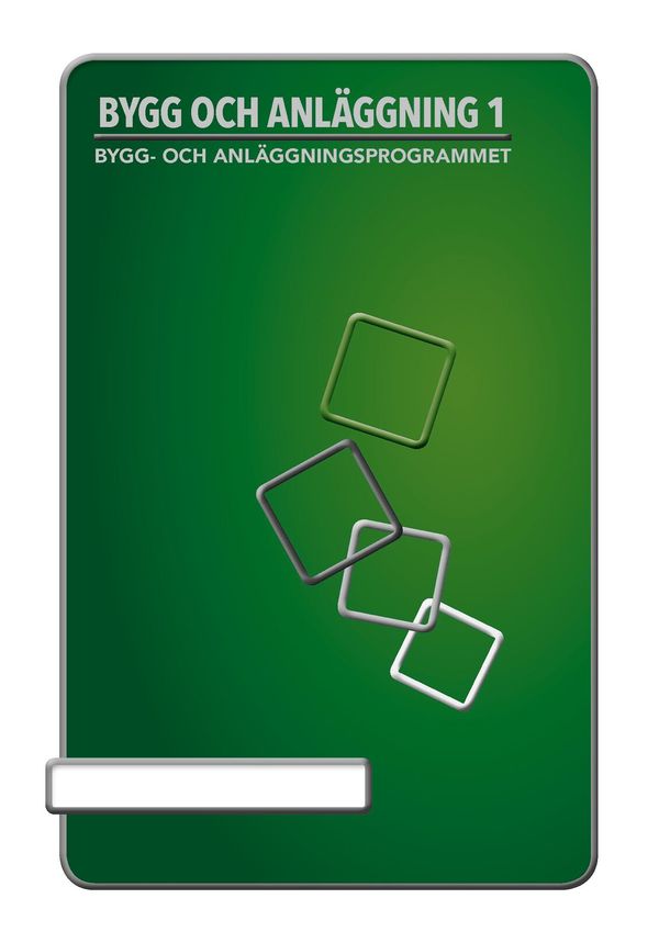 Bygg och anläggning 1 | 2:a upplagan