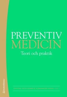 Preventiv medicin : teori och praktik | 2:a upplagan