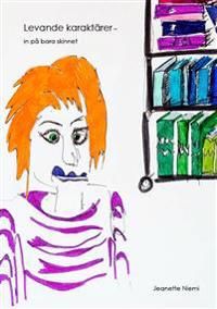 Levande karaktärer : in på bara skinnet | 0:e upplagan