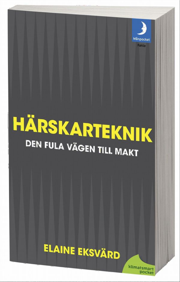 Härskarteknik : den fula vägen till makt | 0:e upplagan