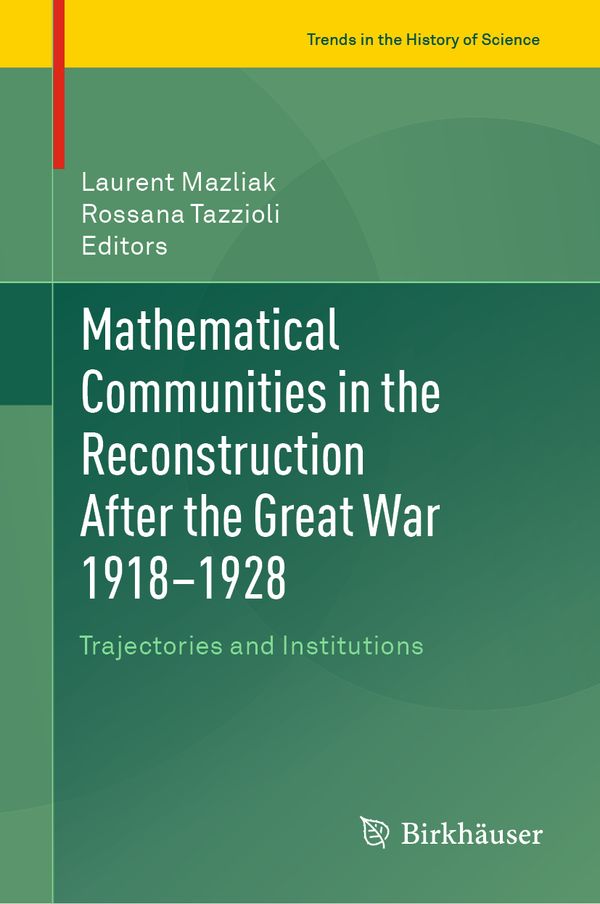 Mathematical Communities in the Reconstruction After the Great War 1918–1928 | 1:a upplagan