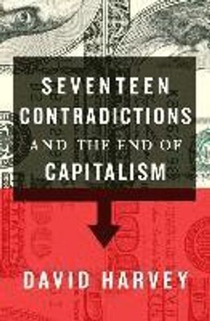 Seventeen Contradictions and the End of Capitalism