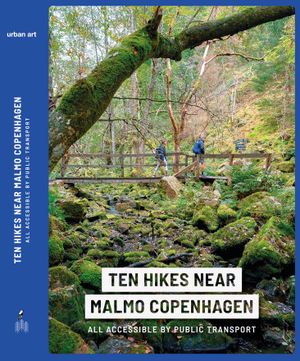 Ten hikes near Malmo Copenhagen | 1:a upplagan