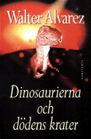 Dinosaurierna och dödens krater | 1:a upplagan