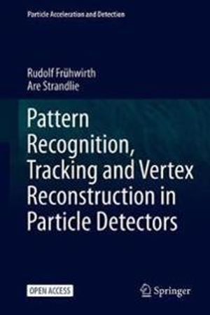 Pattern Recognition, Tracking and Vertex Reconstruction in Particle Detectors | 1:a upplagan