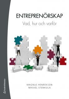 Entreprenörskap: Vad, hur och varför? | 1:a upplagan