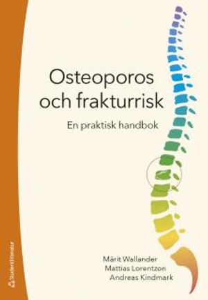 Osteoporos och frakturrisk - En praktisk handbok | 1:a upplagan