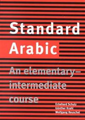 Standard Arabic An elementary-intermediate course |  2:e upplagan