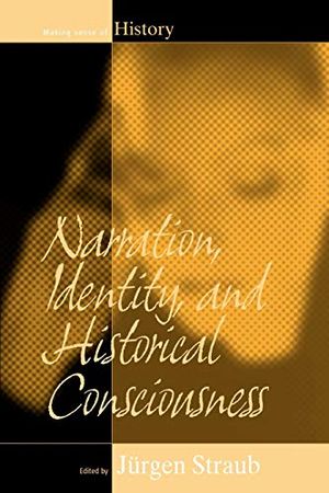 Narration, Identity, and Historical Consciousness