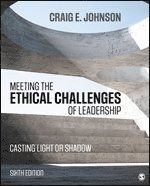 Meeting the Ethical Challenges of Leadership | 6:e upplagan