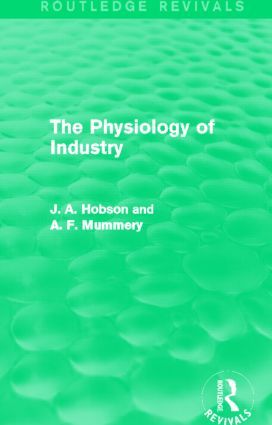The Physiology of Industry (Routledge Revivals) | 1:a upplagan