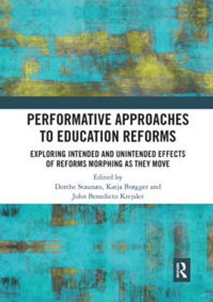 Performative Approaches to Education Reforms | 1:a upplagan