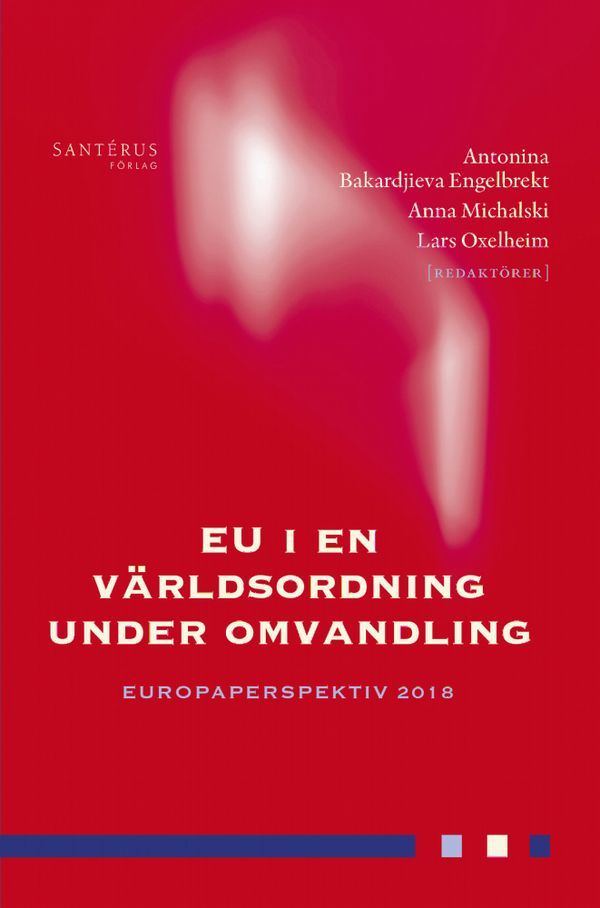 EU i en världsordning under omvandling: Europaperspektiv 2018 | 0:e upplagan