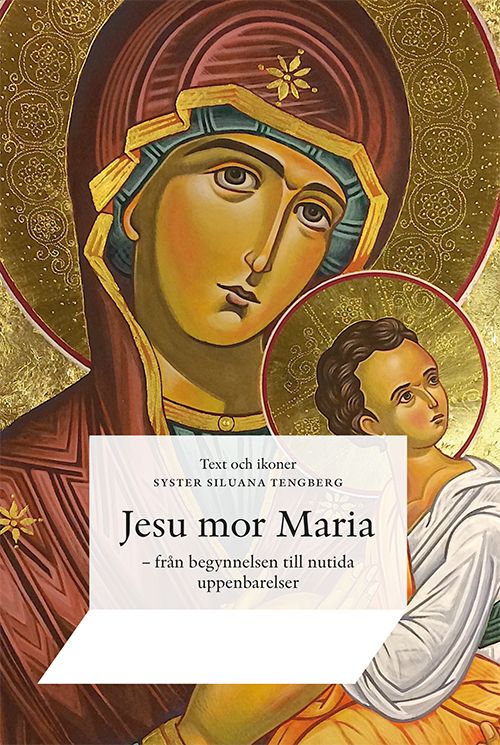 Jesu mor Maria - från begynnelsen till nutida uppenbarelser | 0:e upplagan