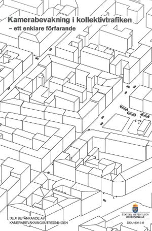 Kameraövervakning i kollektivtrafiken - ett enklare förfarande. SOU 2019:8 | 1:a upplagan