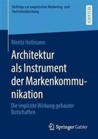 Architektur als Instrument der Markenkommunikation | 1:a upplagan