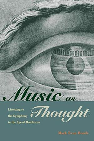 Music as thought - listening to the symphony in the age of beethoven