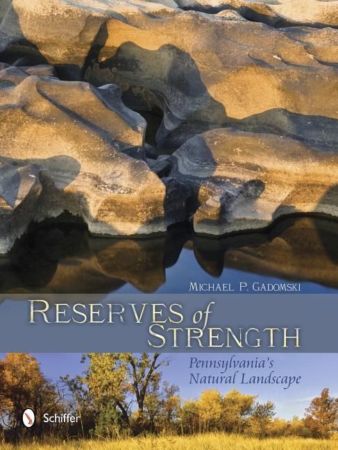 Reserves of strength: pennsylvanias natural landscape | 0:e upplagan