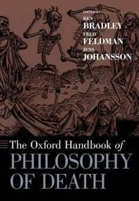 The Oxford Handbook of Philosophy of Death | 0:e upplagan