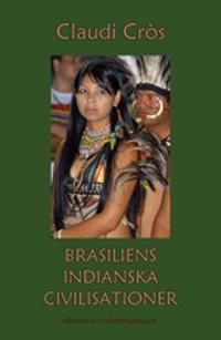 Brasiliens indianska civilisationer 1500-2000 | 1:a upplagan
