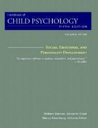 Handbook of Child Psychology, Volume 3, Social, Emotional, and Personality