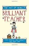 Art of being a brilliant teacher