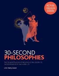 30-second philosophies - the 50 most thought-provoking philosophies, each e