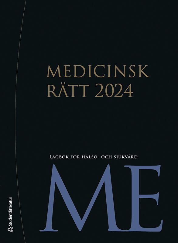 Medicinsk rätt 2024 - Lagbok för hälso- och sjukvård | 2:a upplagan