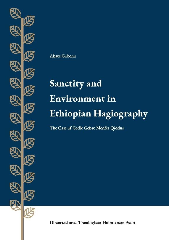 Sanctity and Environment in Ethiopian Hagiography : The Case of Gedle Gebre | 1:a upplagan