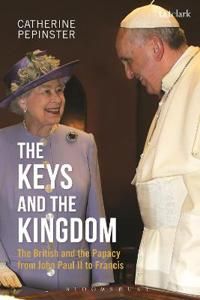 Keys and the kingdom - the british and the papacy from john paul ii to fran | 0:e upplagan