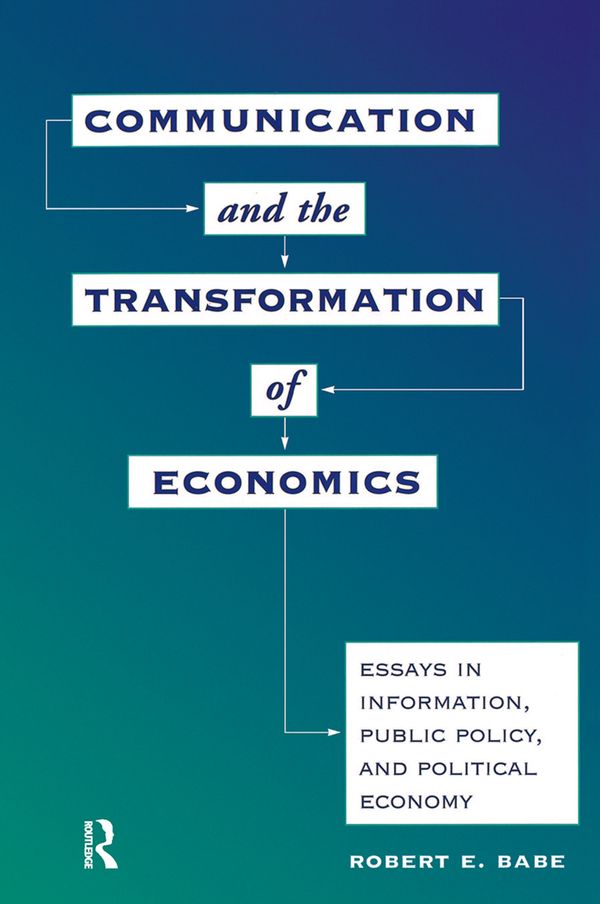 Communication And The Transformation Of Economics | 1:a upplagan