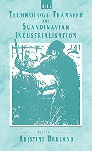 Technology Transfer and Scandinavian Industrialisation