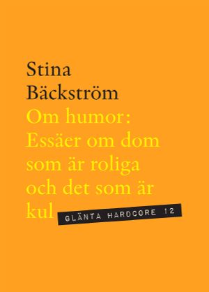 Om humor: Essäer om dom som är roliga och det som är kul