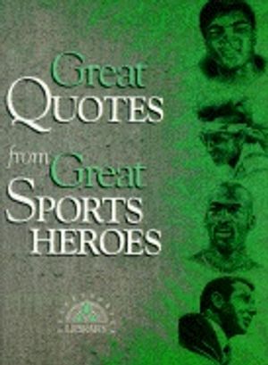 Great Quotes From Great Sports Heroes