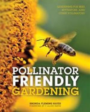 Pollinator Friendly Gardening