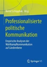 Professionalisierte politische Kommunikation | 1:a upplagan