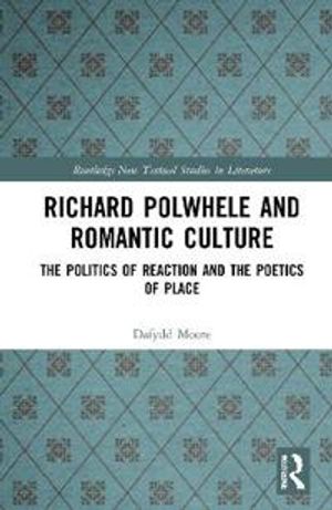 Richard Polwhele and Romantic Culture | 1:a upplagan