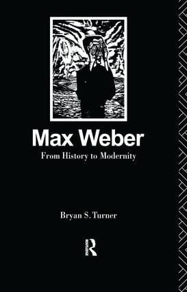 Max Weber: From History to Modernity | 1:a upplagan