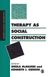 Therapy as Social Construction