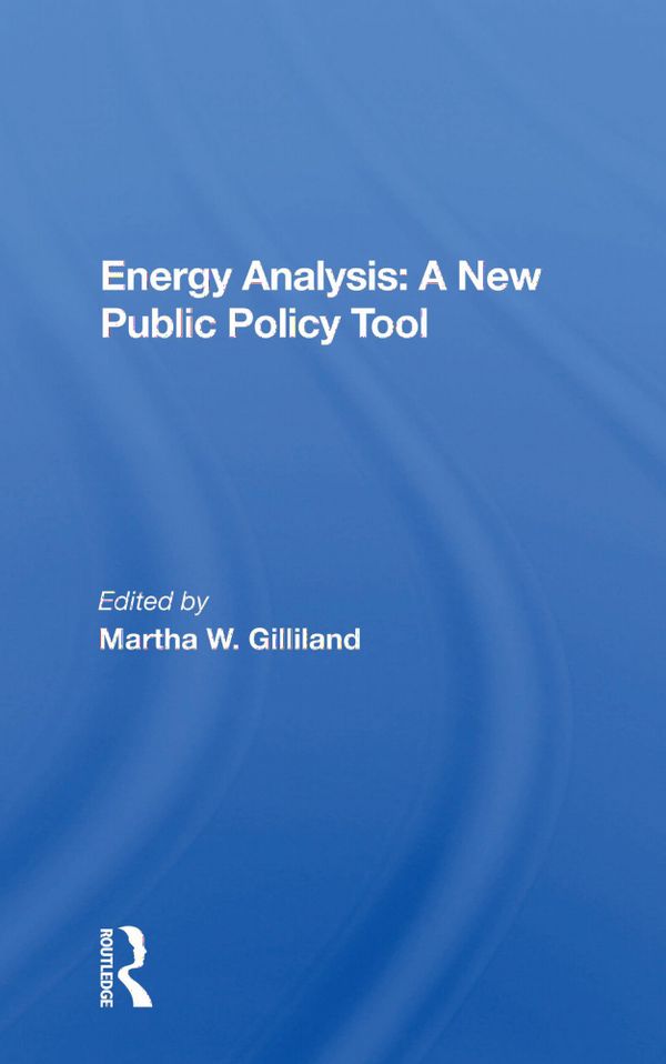 Energy Analysis: A New Public Policy Tool | 1:a upplagan