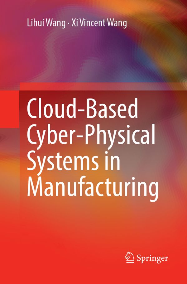 Cloud-Based Cyber-Physical Systems in Manufacturing | 1:a upplagan