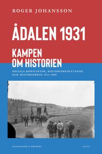 Ådalen 1931 Kampen om historien